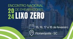 lixo-zero-brasil-realiza-o-7o-encontro-nacional-de-embaixadores-em-florianopolis